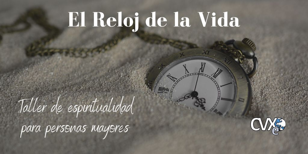 El Reloj de la Vida: acompañamiento espiritual a personas mayores para afrontar sus retos vitales