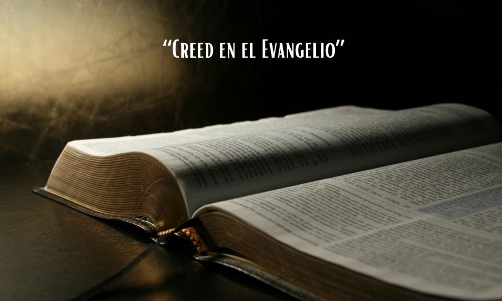 Comentario al evangelio: «CREED EN EL EVANGELIO»