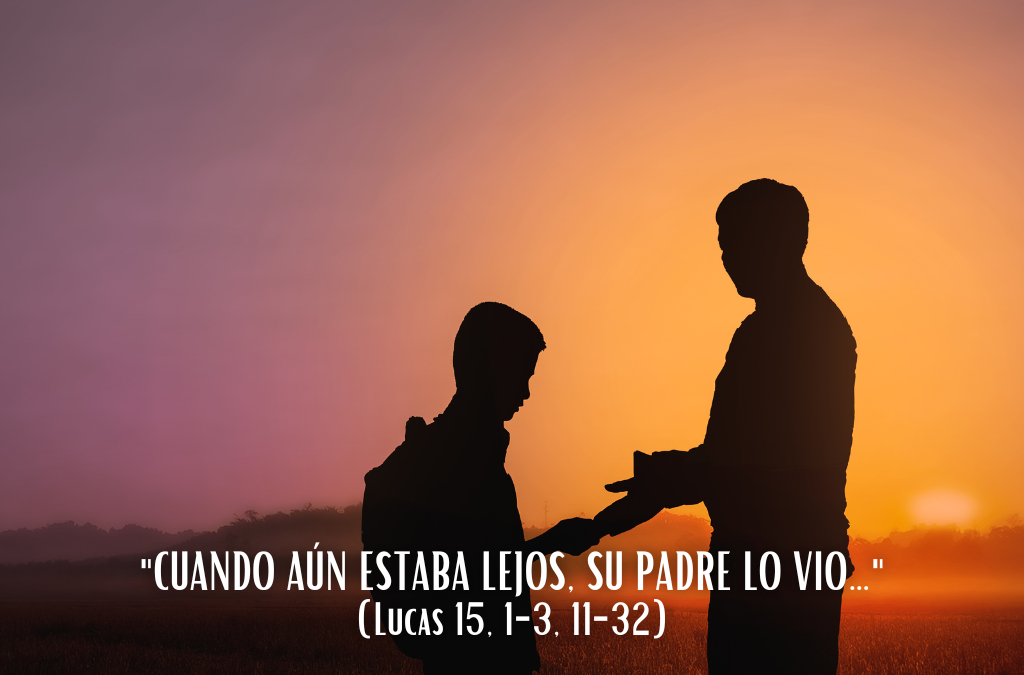 Comentario al Evangelio: “Cuando aún estaba lejos, su padre lo vio…”
