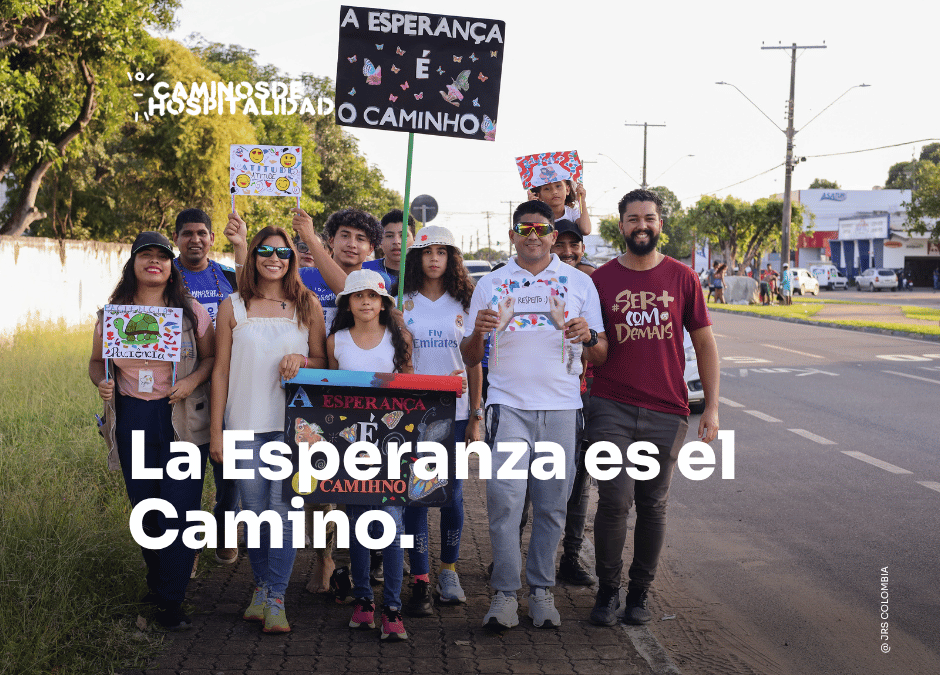 Caminos de Hospitalidad: la esperanza es el Camino