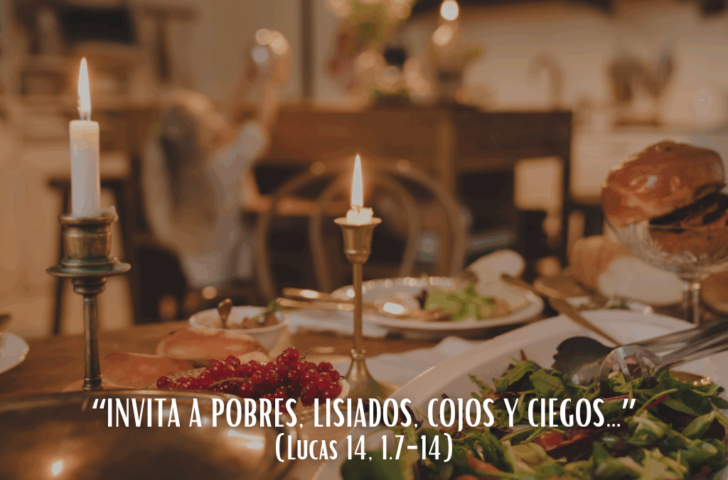 Comentario al Evangelio: “Invita a pobres, lisiados, cojos y ciegos…”